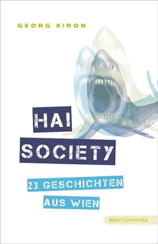 Beispielbild fr Hai Society: 23 Geschichten aus Wien zum Verkauf von medimops