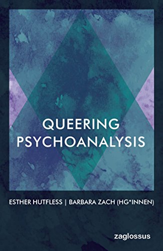 9783902902573: Queering Psychoanalysis: Psychoanalyse und Queer Theory - Transdisziplinre Verschrnkungen