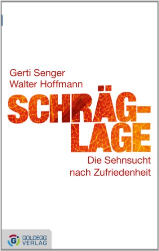 Stock image for Schrglage - Taschenbuchausgabe: Die Sehnsucht nach Zufriedenheit for sale by Revaluation Books