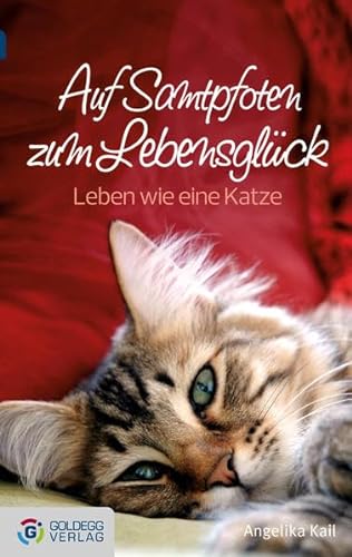 Beispielbild für Auf Samtpfoten zum Lebensglück - Taschenbuchausgabe: Leben wie eine Katze zum Verkauf von medimops