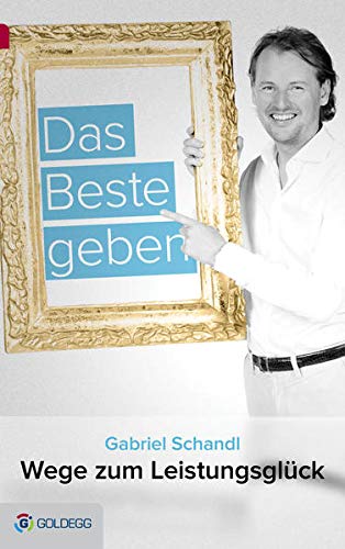 Stock image for Das Beste geben: Wege zum Leistungsglck for sale by medimops