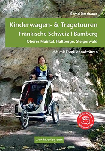 Beispielbild fr Kinderwagen-Wanderungen Frnkische Schweiz | Bamberg: Oberes Maintal, Haberg, Steigerwald - mit Familienradtouren zum Verkauf von medimops