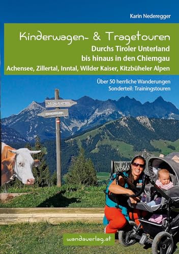 Beispielbild fr Kinderwagen- &amp; Tragetouren Durchs Tiroler Unterland bis hinaus in den Chiemgau zum Verkauf von Blackwell's