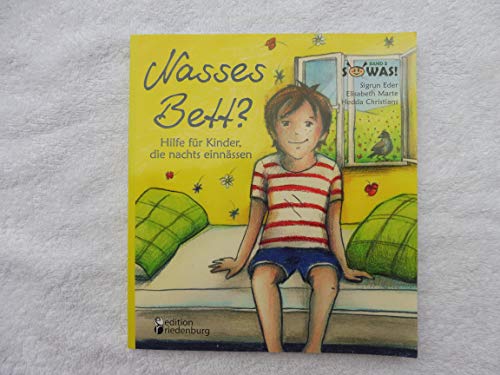 Beispielbild fr Nasses Bett? Hilfe fr Kinder, die nachts einnssen -Language: german zum Verkauf von GreatBookPrices