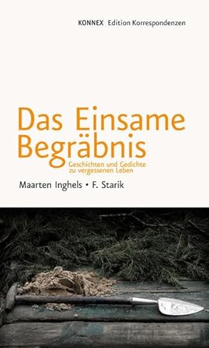 9783902951199: Das einsame Begrbnis: Geschichten und Gedichte zu vergessenen Leben