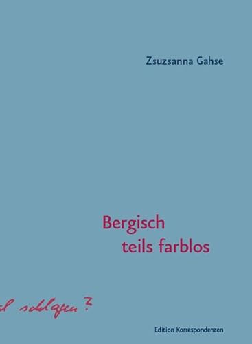 9783902951663: Bergisch teils farblos