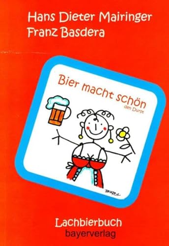 Beispielbild fr Bier macht schn - den Durst: Lachbierbuch zum Verkauf von Buchmarie