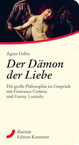 Stock image for Der Dmon der Liebe: Im Gesprch mit Francesco Comina und Genny Losurdo (Kurven) for sale by medimops