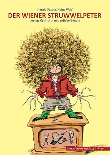 Beispielbild fr Der Wiener Struwwelpeter: Lustige Gschichten und urliabe Bdln (mit CD) zum Verkauf von medimops