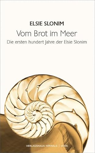 Beispielbild fr Vom Brot im Meer: Die ersten hundert Jahre der Elsie Slonim zum Verkauf von medimops