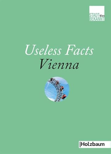 Beispielbild fr Useless Facts Vienna zum Verkauf von WorldofBooks