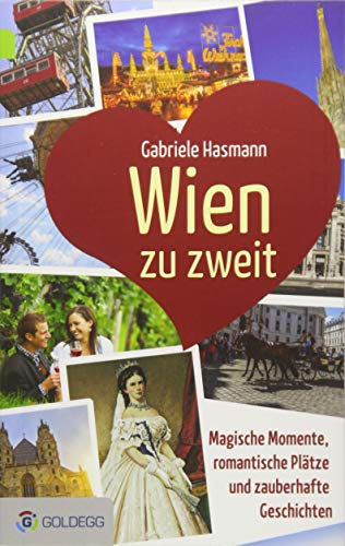 Beispielbild fr Wien zu zweit: Magische Momente, romantische Pltze und zauberhafte Geschichten zum Verkauf von medimops