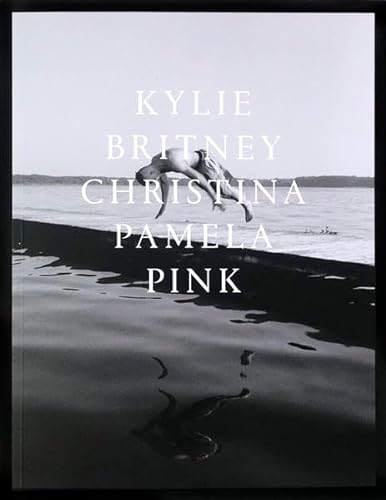 9783902993380: Paul Kranzler - Kylie Britney Christina Pamela Pink + Magazine Syndicate 18