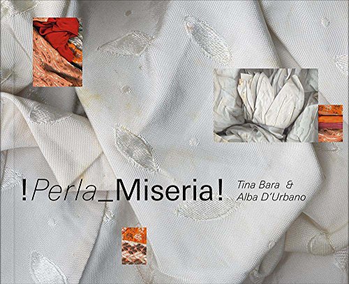 Beispielbild fr Alba d'Urbano &amp; Tina Bara: !Perla Miseria! zum Verkauf von Blackwell's