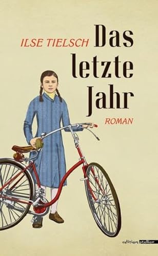 Das letzte Jahr : Roman - Ilse Tielsch