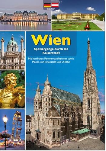 Beispielbild fr Spaziergnge durch die Kaiserstadt Wien: Mit herrlichen Panoramaaufnahmen sowie Plnen von Innenstadt und U-Bahn zum Verkauf von medimops