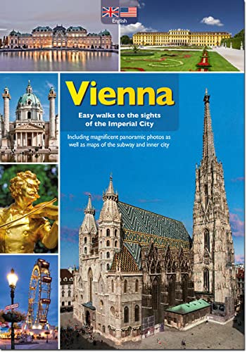 Stock image for Vienna - Easy walks to the sights of the Imperial City: Including magnificent panoramic photos as well as maps of the subway and inner city for sale by AwesomeBooks