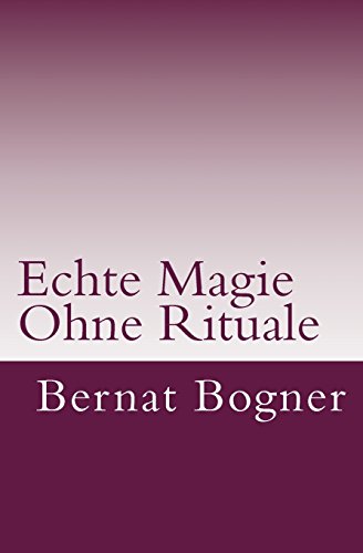 9783903021761: Echte Magie Ohne Rituale