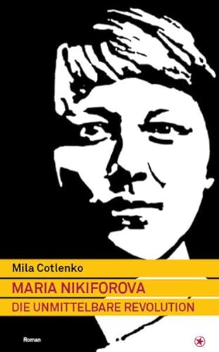 Stock image for Maria Nikiforova: Die unmittelbare Revolution for sale by medimops