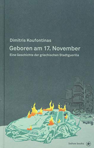 

Geboren am 17. November. Eine Geschichte der griechischen Stadtguerilla