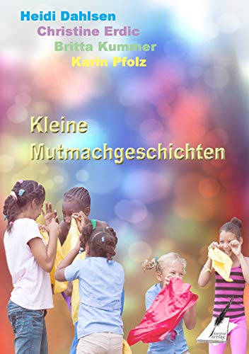 Beispielbild fr Kleine Mutmachgeschichten zum Verkauf von Buchmarie