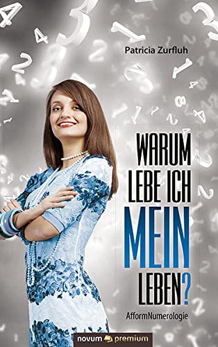 Stock image for Warum lebe ich MEIN Leben?: AfformNumerologie for sale by medimops
