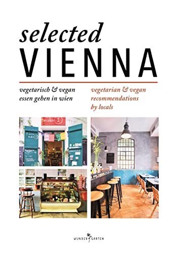 Beispielbild fr selected Vienna: vegan & vegetarisch essen gehen zum Verkauf von medimops