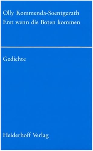 9783903071162: Komenda-Soentgerath, O: Erst wenn die Boten kommen