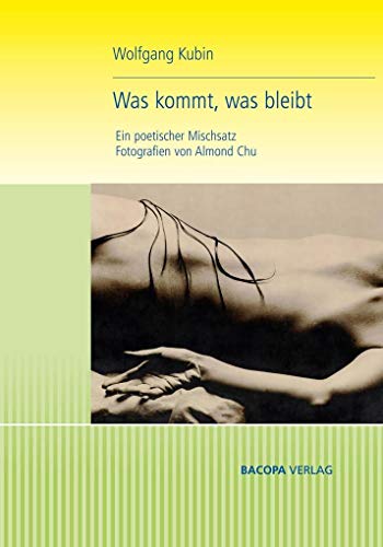 9783903071506: Was kommt, was bleibt: Ein poetischer Mischsatz