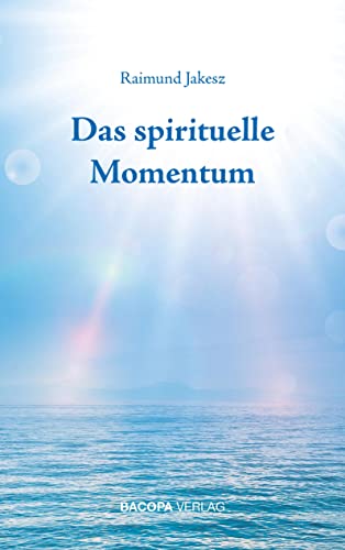 Beispielbild fr Das spirituelle Momentum zum Verkauf von medimops