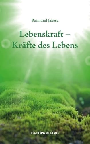 Stock image for Lebenskraft - Krfte des Lebens for sale by medimops