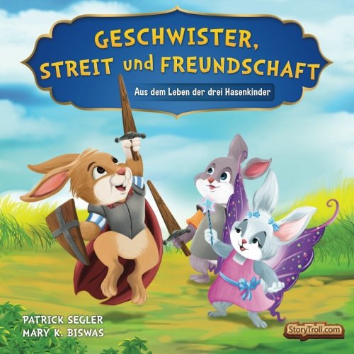 Stock image for Geschwister, Streit und Freundschaft: Aus dem Leben der drei Hasenkinder (Wertvolle Bilderbcher) (German Edition) for sale by Books Unplugged