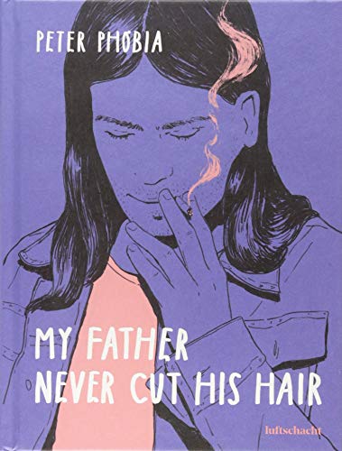 Stock image for My Father Never Cut His Hair - Peter Phobia for sale by Big Star Books