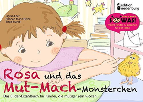 Beispielbild fr Rosa und das Mut-Mach-Monsterchen - Das Bilder-Erzhlbuch fr Kinder, die mutiger sein wollen -Language: german zum Verkauf von GreatBookPrices