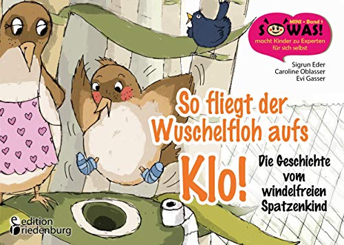 Beispielbild fr So fliegt der Wuschelfloh aufs Klo! Die Geschichte vom windelfreien Spatzenkind zum Verkauf von Blackwell's