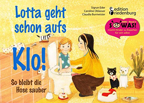 Stock image for Lotta geht schon aufs Klo! So bleibt die Hose sauber (SOWAS!) for sale by medimops