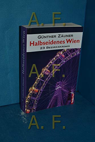 Beispielbild fr Halbseidenes Wien: 23 Wiener Bezirks-Krimis zum Verkauf von medimops