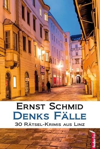 Beispielbild fr Denks Flle: 30 Rtsel-Krimis aus Linz zum Verkauf von medimops