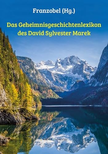 Stock image for Das Geheimnisgeschichtenlexikon des David Sylvester Marek: Mit einem Vorwort von Franzobel for sale by medimops
