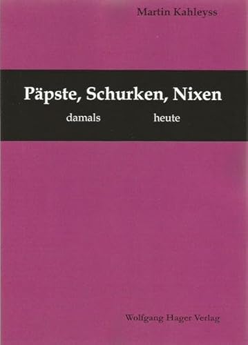 Beispielbild fr Ppste, Schurken, Nixen: damals heute zum Verkauf von medimops