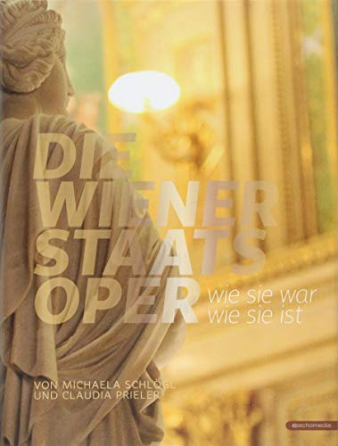 Stock image for Die Wiener Staatsoper: Wie sie war ? Wie sie ist for sale by medimops
