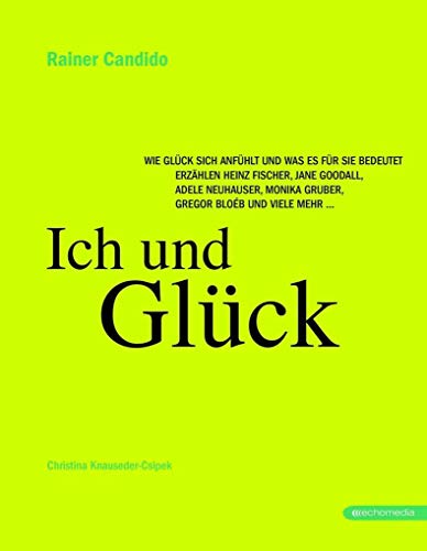 Stock image for Ich und Glck: Wie es sich anfhlt und wie es fr mich ist for sale by medimops