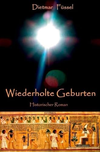 Stock image for Wiederholte Geburten: Historischer Roman aus dem Alten gypten for sale by medimops