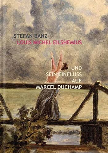 Louis Michel Eilshemius (German Edition) - Banz, Stefan