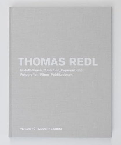 Stock image for Thomas Redl : Installation _ Malereien _ Papierarbeiten _ Fotografien _ Filme _ Publikationen for sale by Antiquariat UEBUE