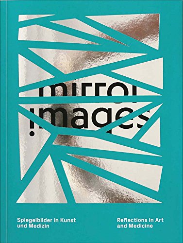 Stock image for Mirror Images: Reflections in Art and Medicine for sale by Midtown Scholar Bookstore