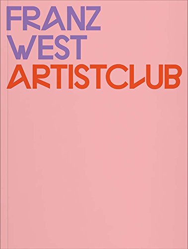 Imagen de archivo de Franz West: Artistclub a la venta por GF Books, Inc.