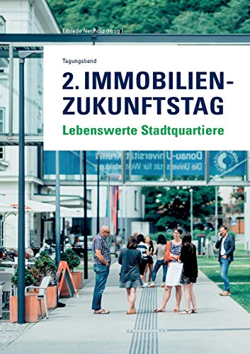 Imagen de archivo de 2. Immobilien-Zukunftstag: Lebenswerte Stadtquartiere (German Edition) a la venta por Lucky's Textbooks