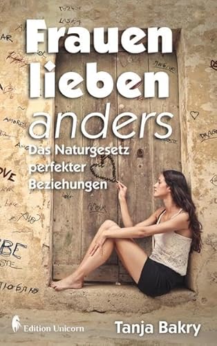 Beispielbild fr Frauen lieben anders: Das Naturgesetz perfekter Beziehungen zum Verkauf von medimops