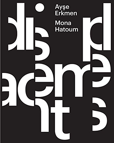 Stock image for Ayse Erkmen & Mona Hatoum: Displacements for sale by Midtown Scholar Bookstore